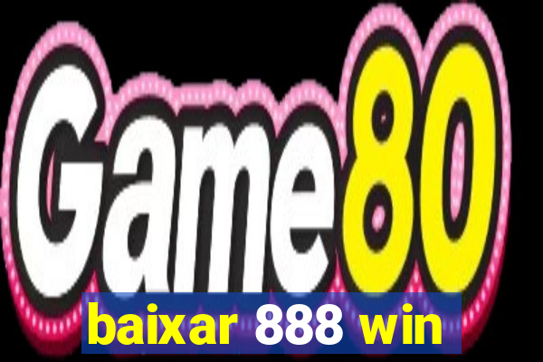 baixar 888 win