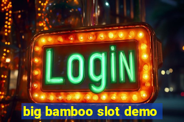 big bamboo slot demo