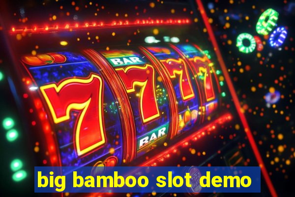 big bamboo slot demo