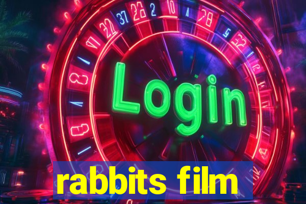 rabbits film