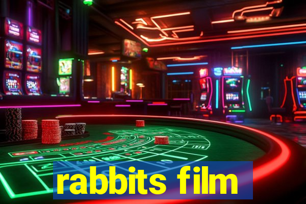 rabbits film