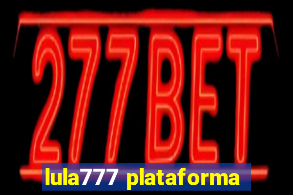 lula777 plataforma