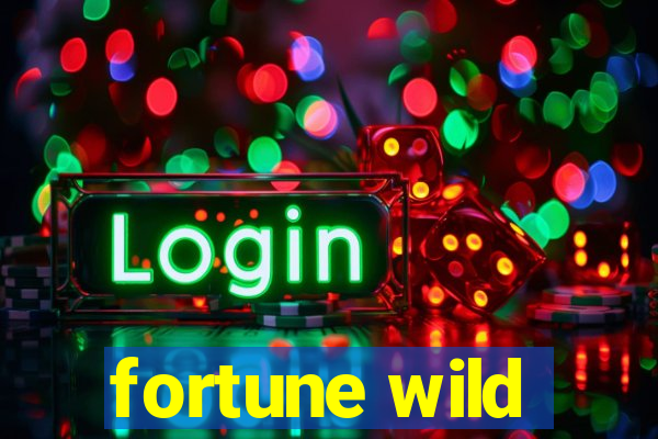 fortune wild