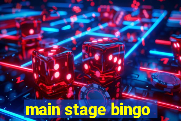 main stage bingo