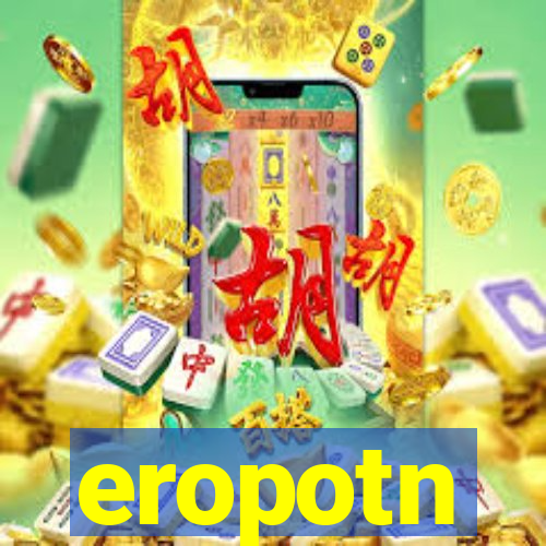 eropotn