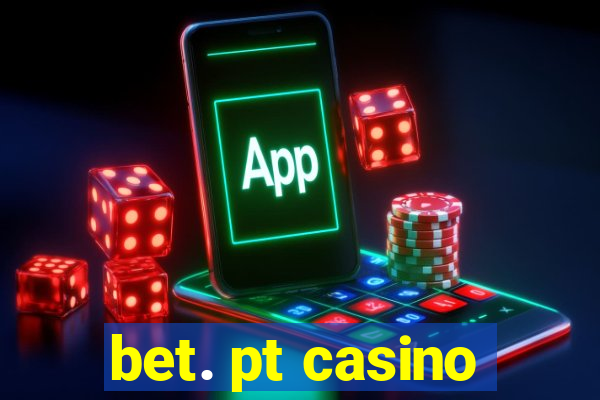 bet. pt casino