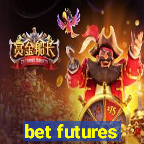 bet futures