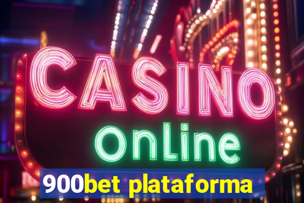 900bet plataforma