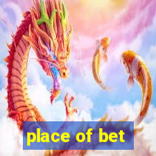 place of bet