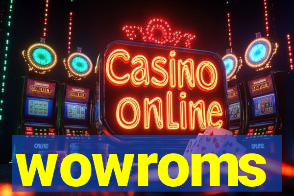 wowroms