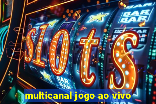 multicanal jogo ao vivo