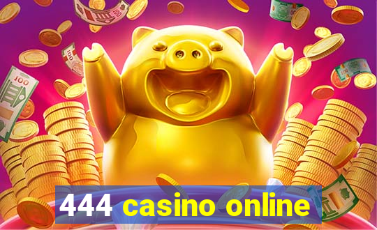 444 casino online