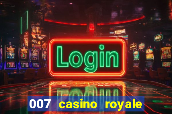 007 casino royale online dublado completo