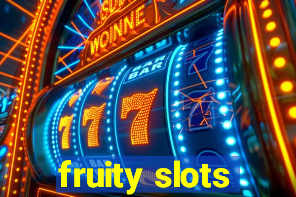 fruity slots