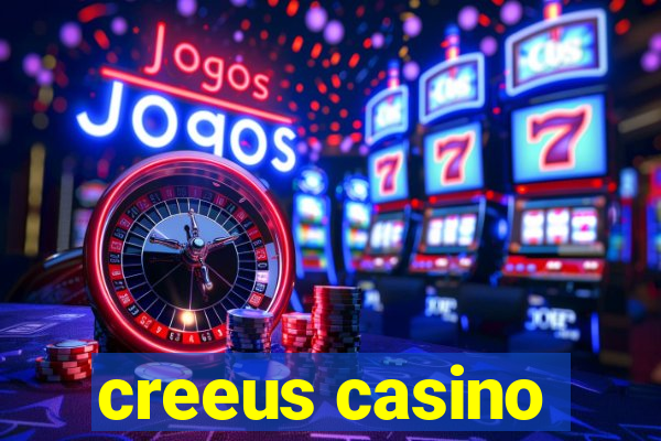 creeus casino