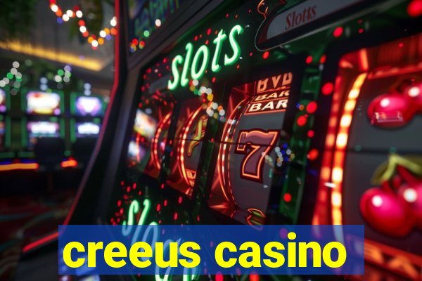 creeus casino