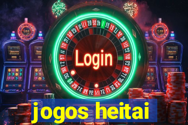 jogos heitai