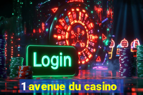 1 avenue du casino