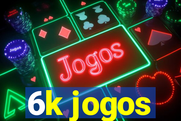 6k jogos