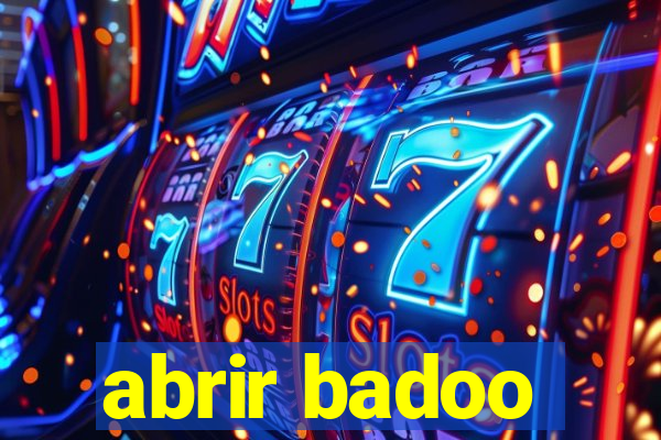 abrir badoo