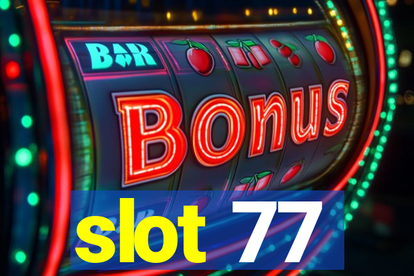 slot 77