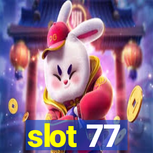 slot 77