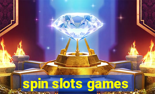 spin slots games