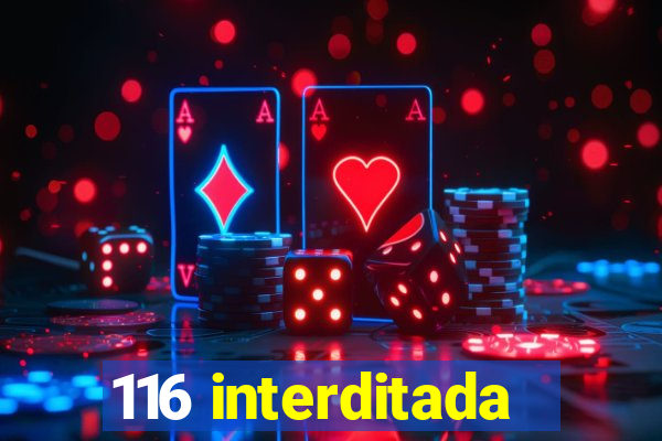 116 interditada