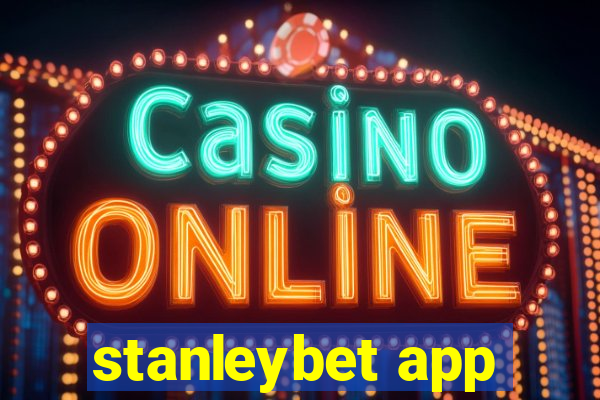 stanleybet app