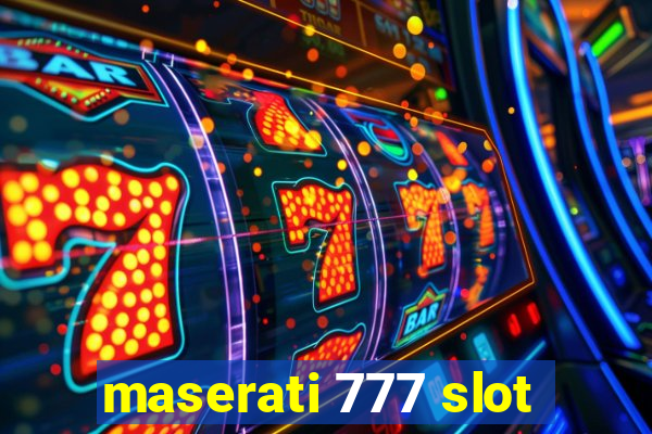 maserati 777 slot