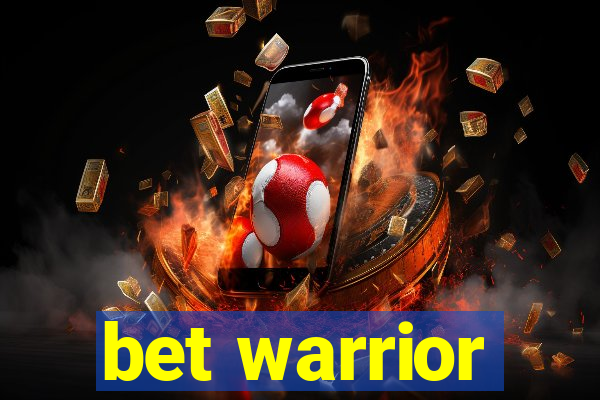 bet warrior