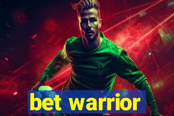 bet warrior