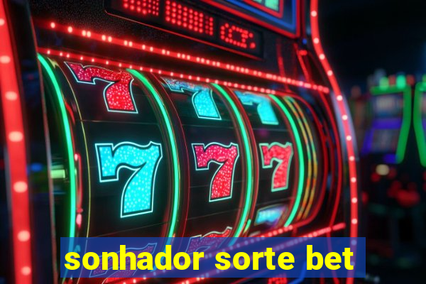 sonhador sorte bet