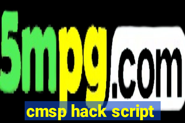 cmsp hack script