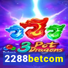 2288betcom