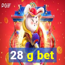 28 g bet