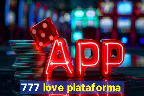 777 love plataforma