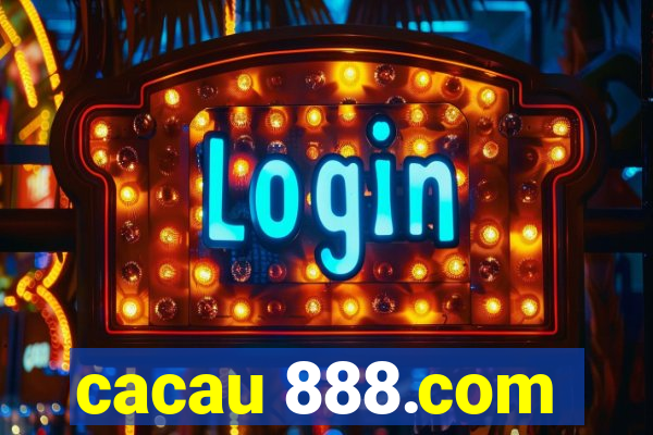 cacau 888.com