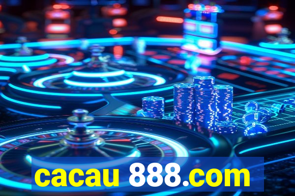 cacau 888.com