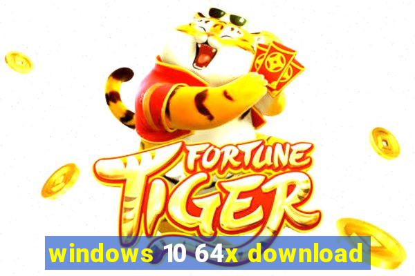 windows 10 64x download