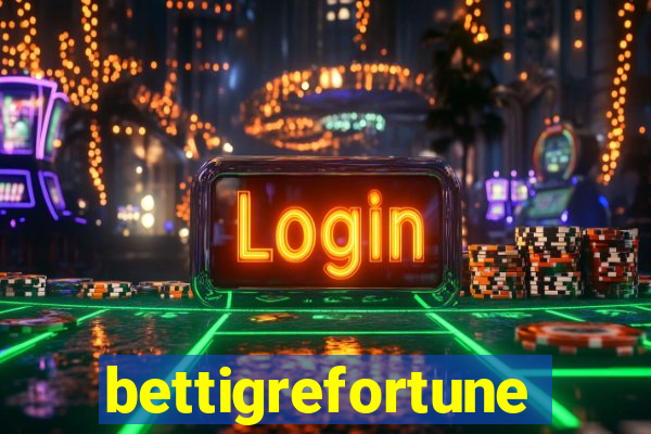 bettigrefortune