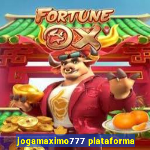 jogamaximo777 plataforma