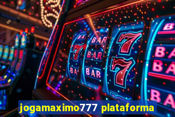 jogamaximo777 plataforma