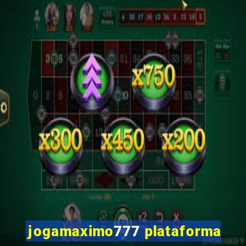 jogamaximo777 plataforma