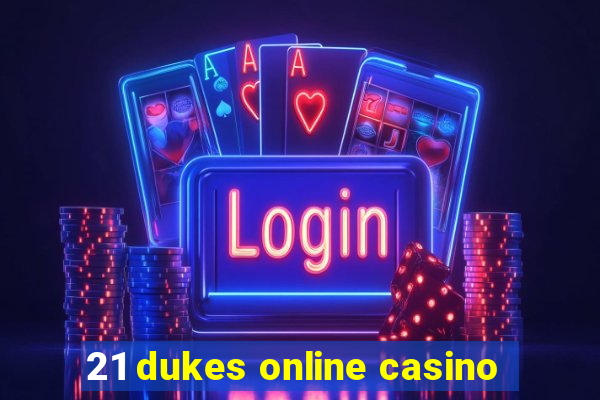 21 dukes online casino