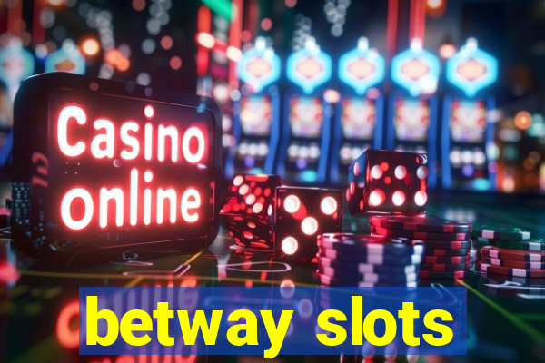 betway slots