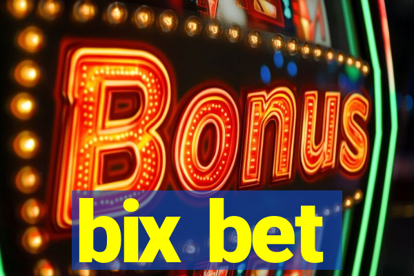 bix bet