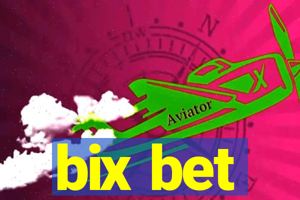 bix bet