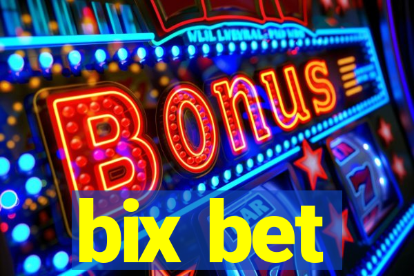 bix bet