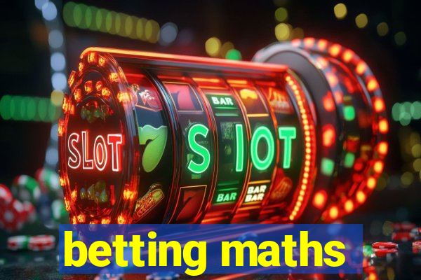 betting maths